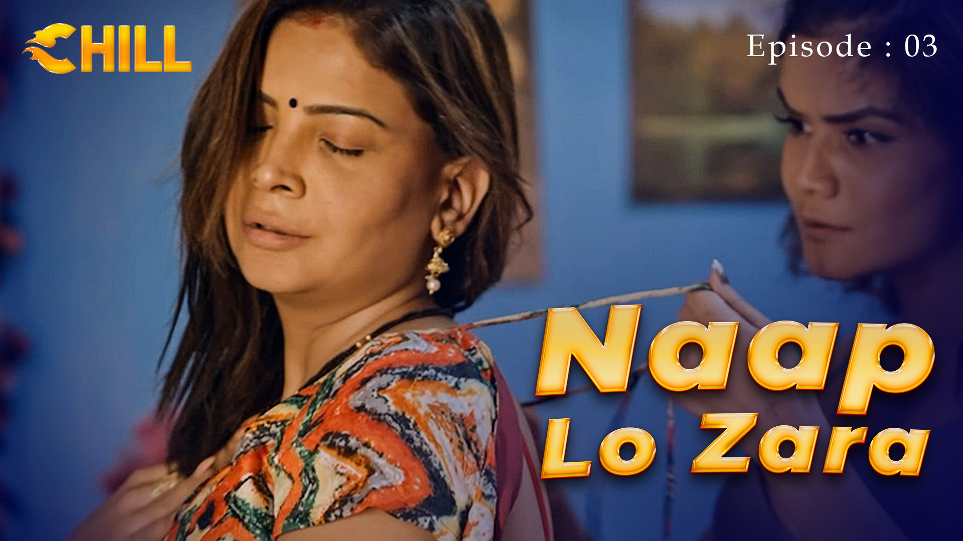 Episode 3: Naap Lo Zara - Episode 3